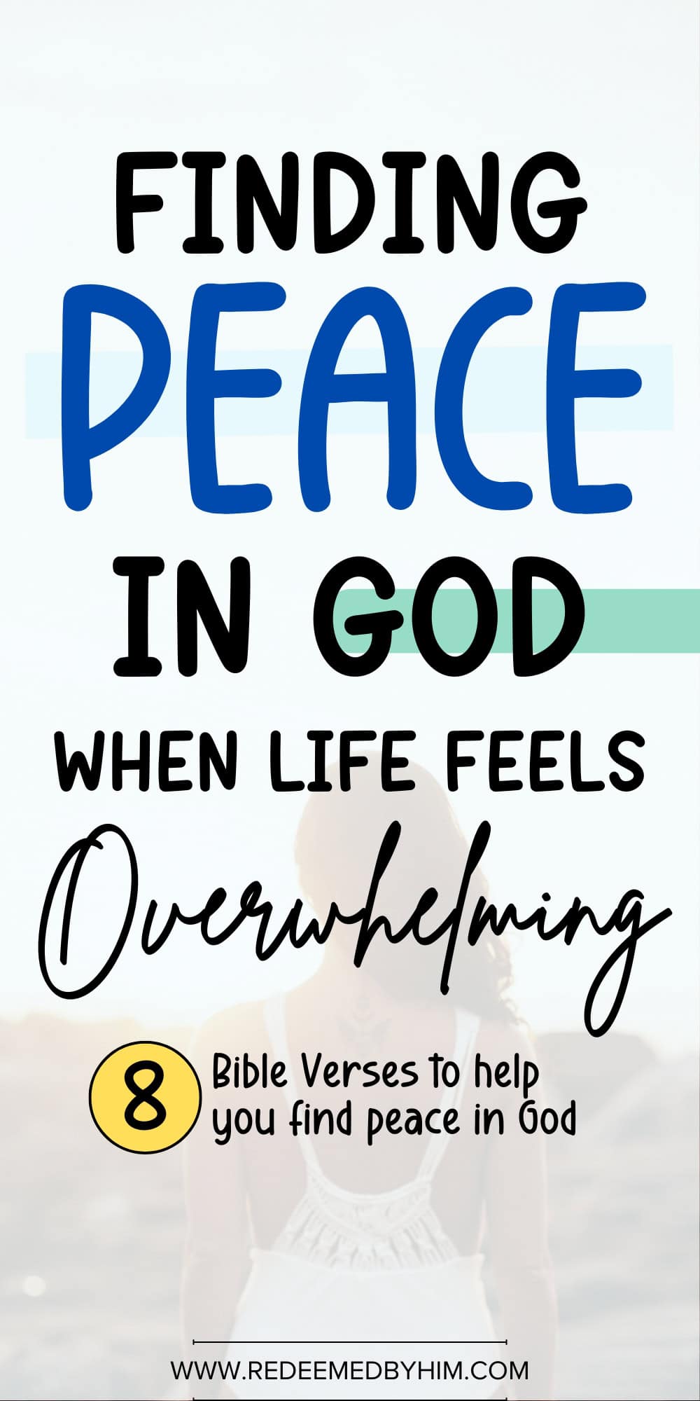 Finding Peace in God When Life Feels Overwhelming - 8 Simple Ways