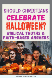 Should Christians Celebrate Halloween? Get 7 Biblical Truths